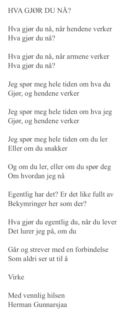 HVA GJØR DU NÅ?