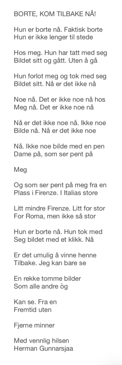 BORTE, KOM TILBAKE NÅ!