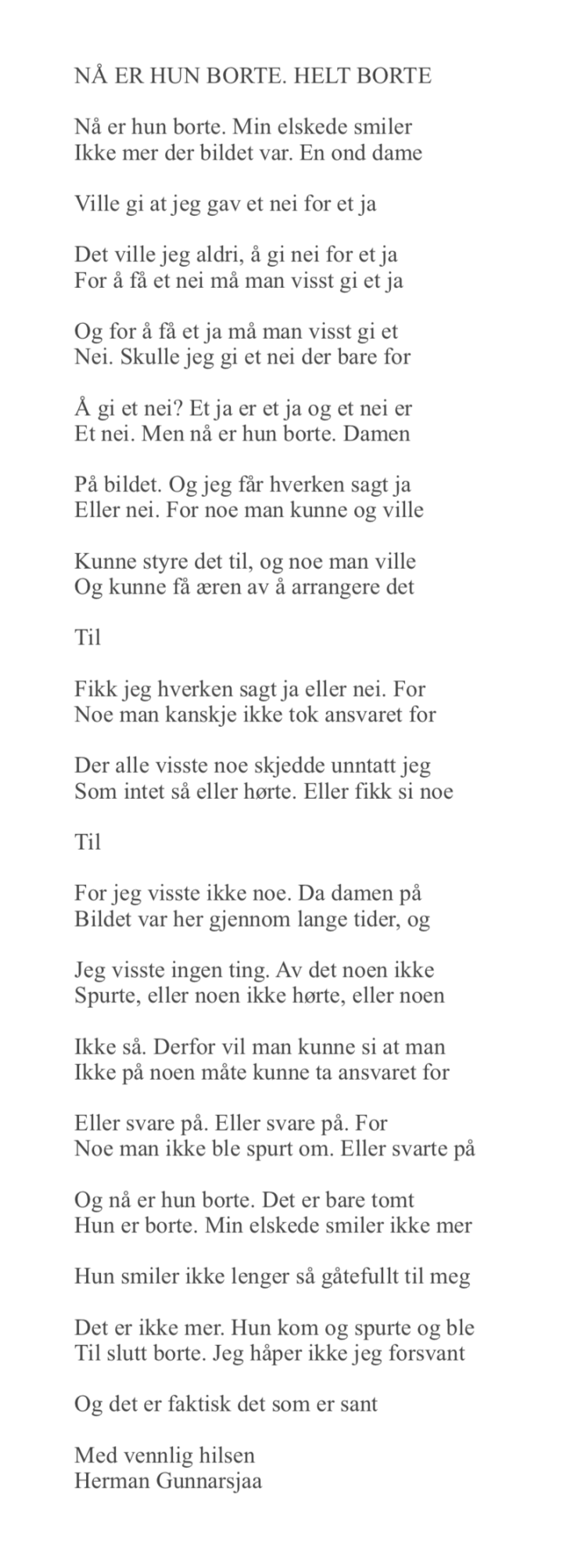 NÅ ER HUN BORTE. HELT BORTE